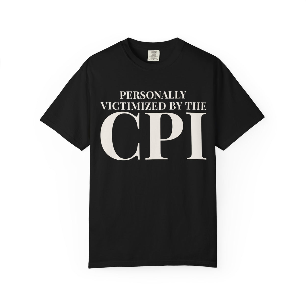 The Personally Victimized T-Shirt — CPI | Tariff Couture