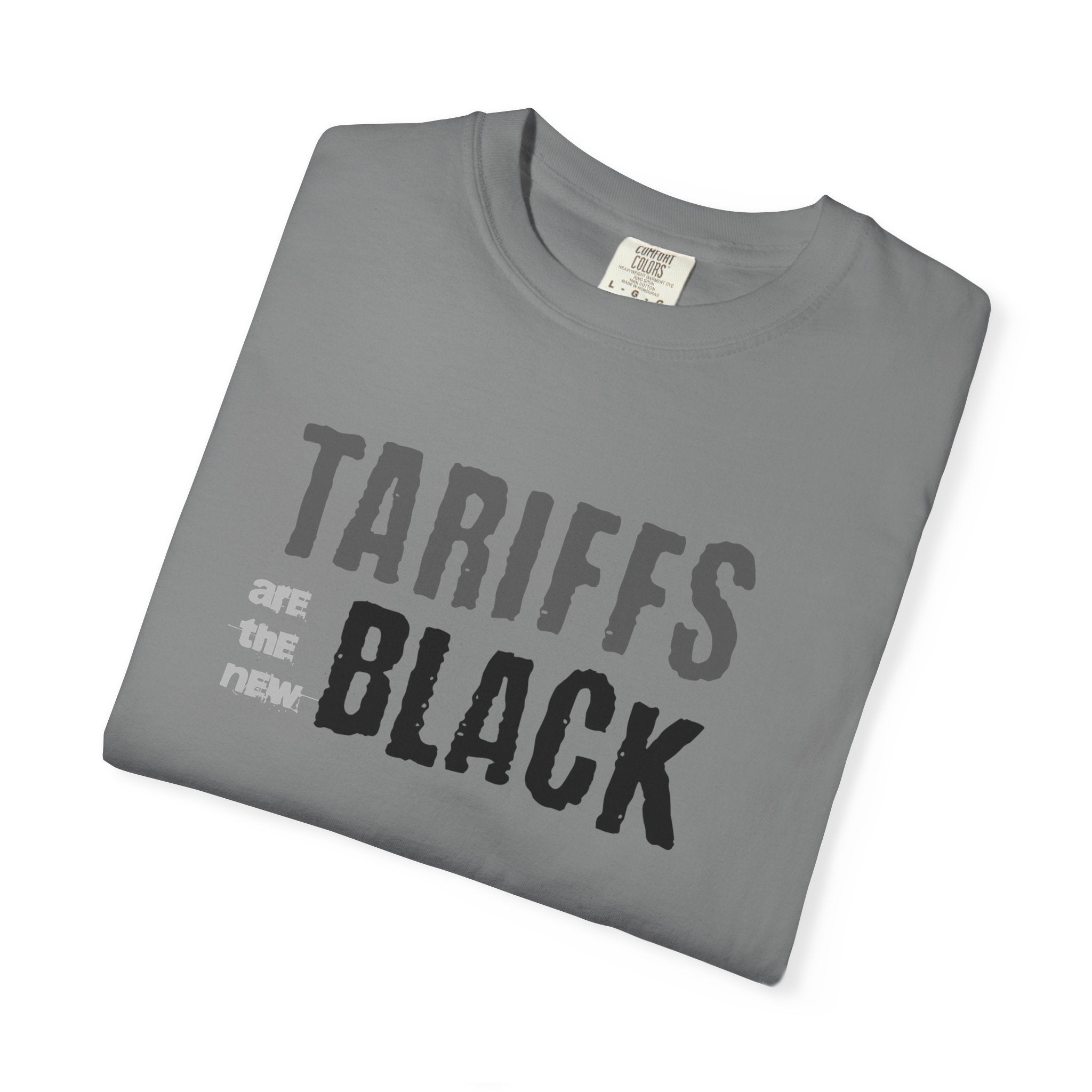 ‘Tariffs Are the New Black’ Tee